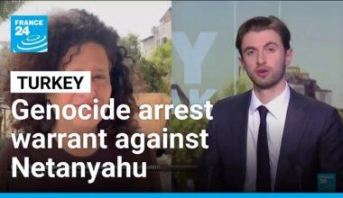 Turkey issues arrest warrant against Netanyahu for 'genocide' in Gaza • FRANCE 24 English