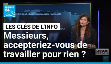 Messieurs, accepteriez-vous de travailler gratuitement plus d'un mois ? • FRANCE 24