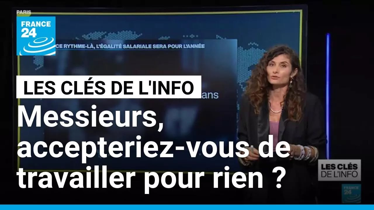 Messieurs, accepteriez-vous de travailler gratuitement plus d'un mois ? • FRANCE 24