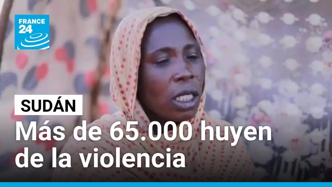 Más de 65.000 sudaneses huyen de la violencia mientras la ONU pide una acción urgente