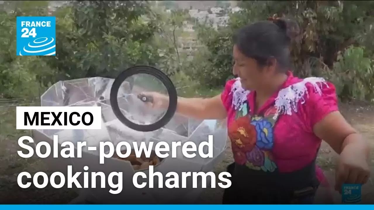 Solar-powered cooking gains popularity in Mexico • FRANCE 24 English
