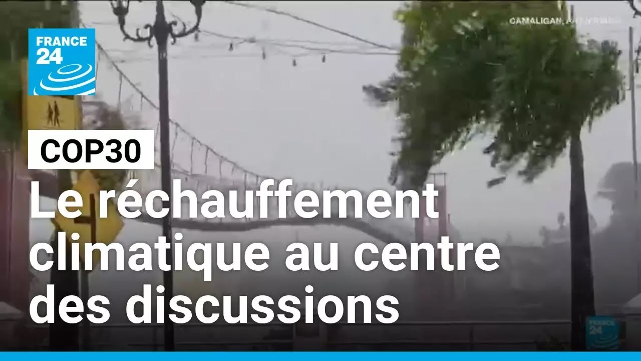COP30 à Belém : le réchauffement climatique au centre des discussions • FRANCE 24