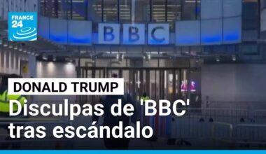 'BBC' anuncia envío de disculpa personal a Trump por escándalo de documental
