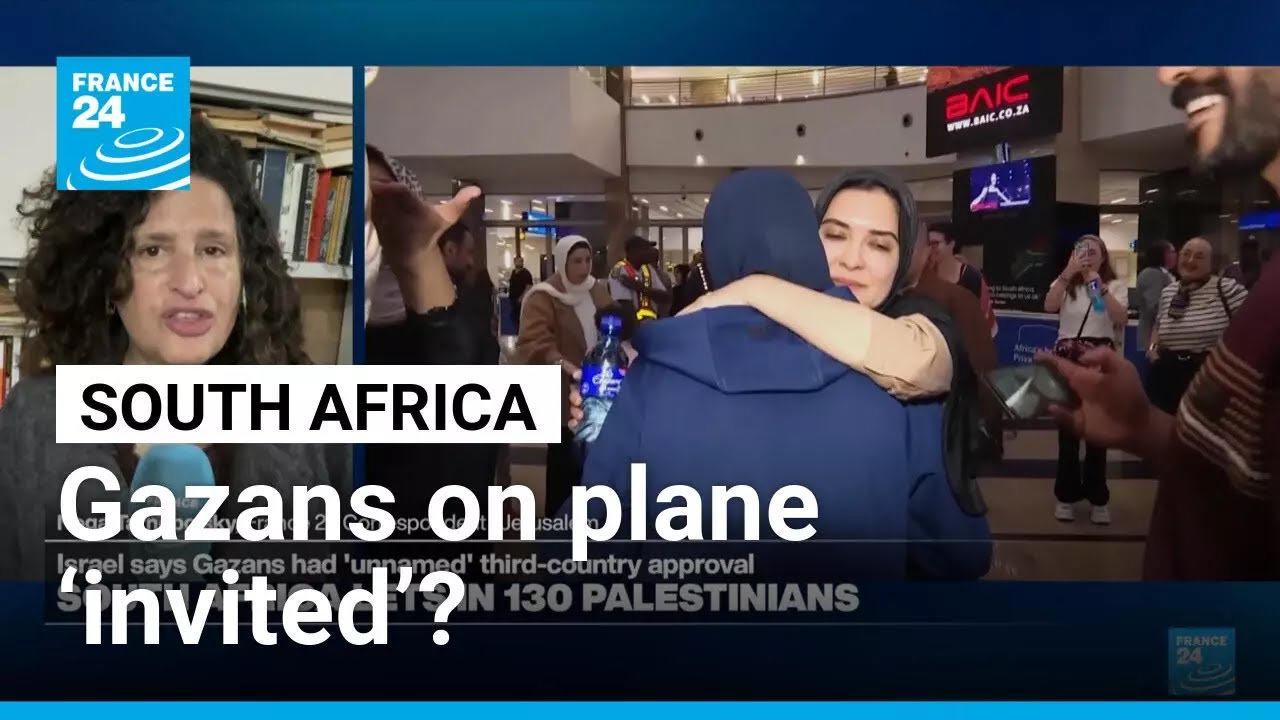 Israeli army says S. Africa ‘invited’ Gazans who were flown to country • FRANCE 24 English