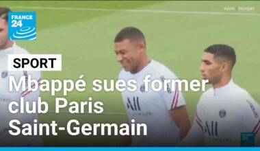 Mbappé sues former club Paris Saint-Germain for €263 million in damages • FRANCE 24 English