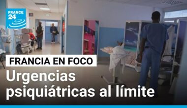 Urgencias psiquiátricas en Francia: estigma, saturación y la lucha por medicamentos • FRANCE 24