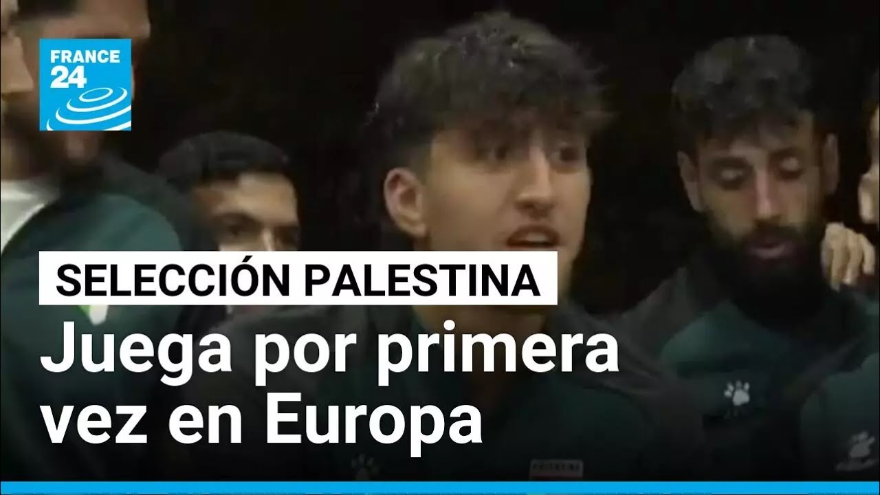 Selección Palestina de fútbol juega por primera vez en suelo europeo • FRANCE 24 Español
