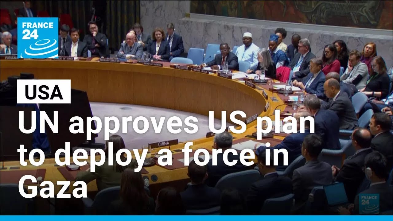 UN approves US plan authorising international stabilisation force in Gaza • FRANCE 24 English