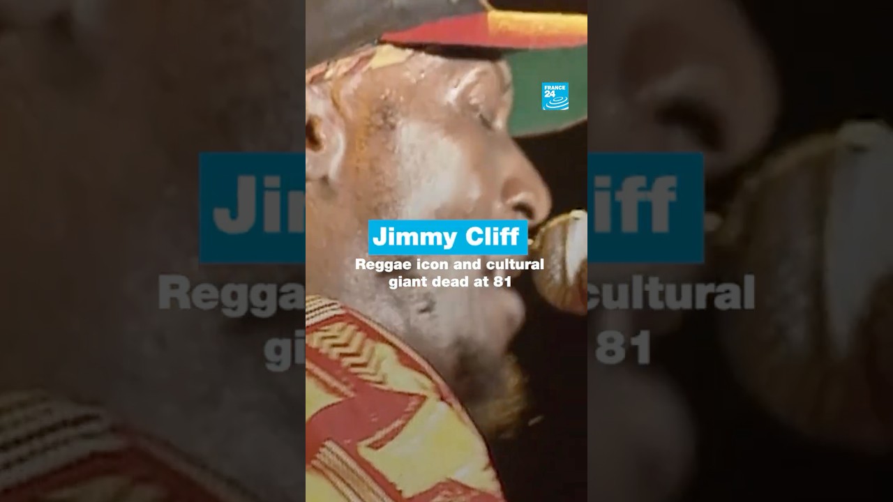 Jamaican reggae icon and cultural giant Jimmy Cliff dead at 81 • FRANCE 24 English