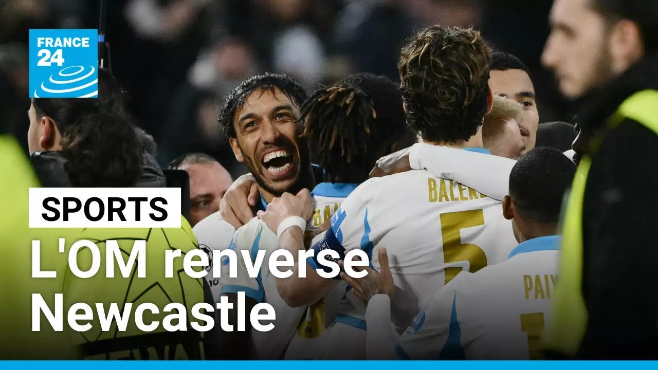 L'OM renverse Newcastle et conserve ses espoirs de qualification • FRANCE 24