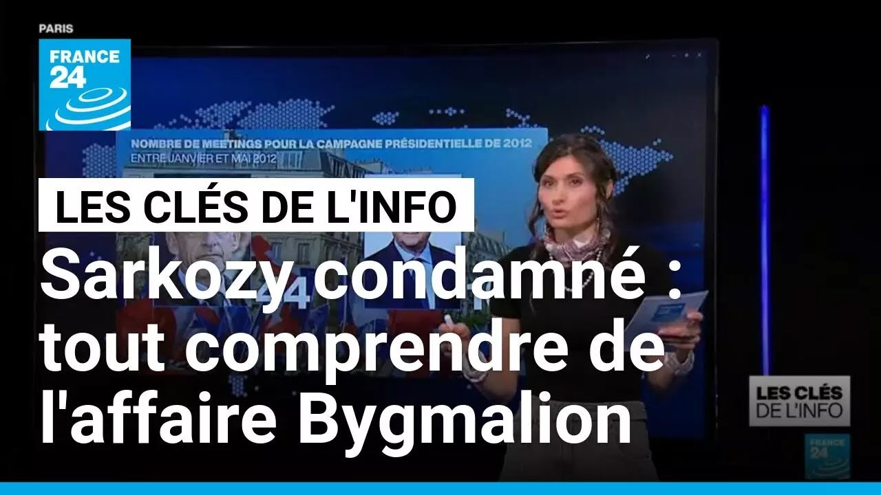 Sarkozy condamné : tout comprendre de l'affaire Bygmalion • FRANCE 24
