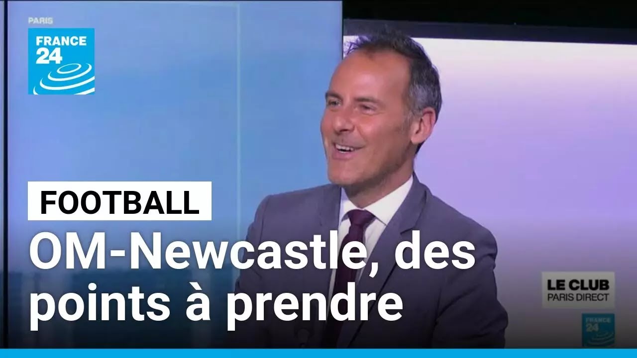 Football / OM-Newcastle : des points à prendre • FRANCE 24