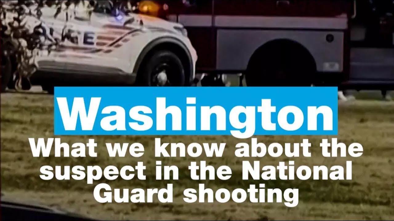 Washington: What we know about the suspect in the National Guard shooting • FRANCE 24 English