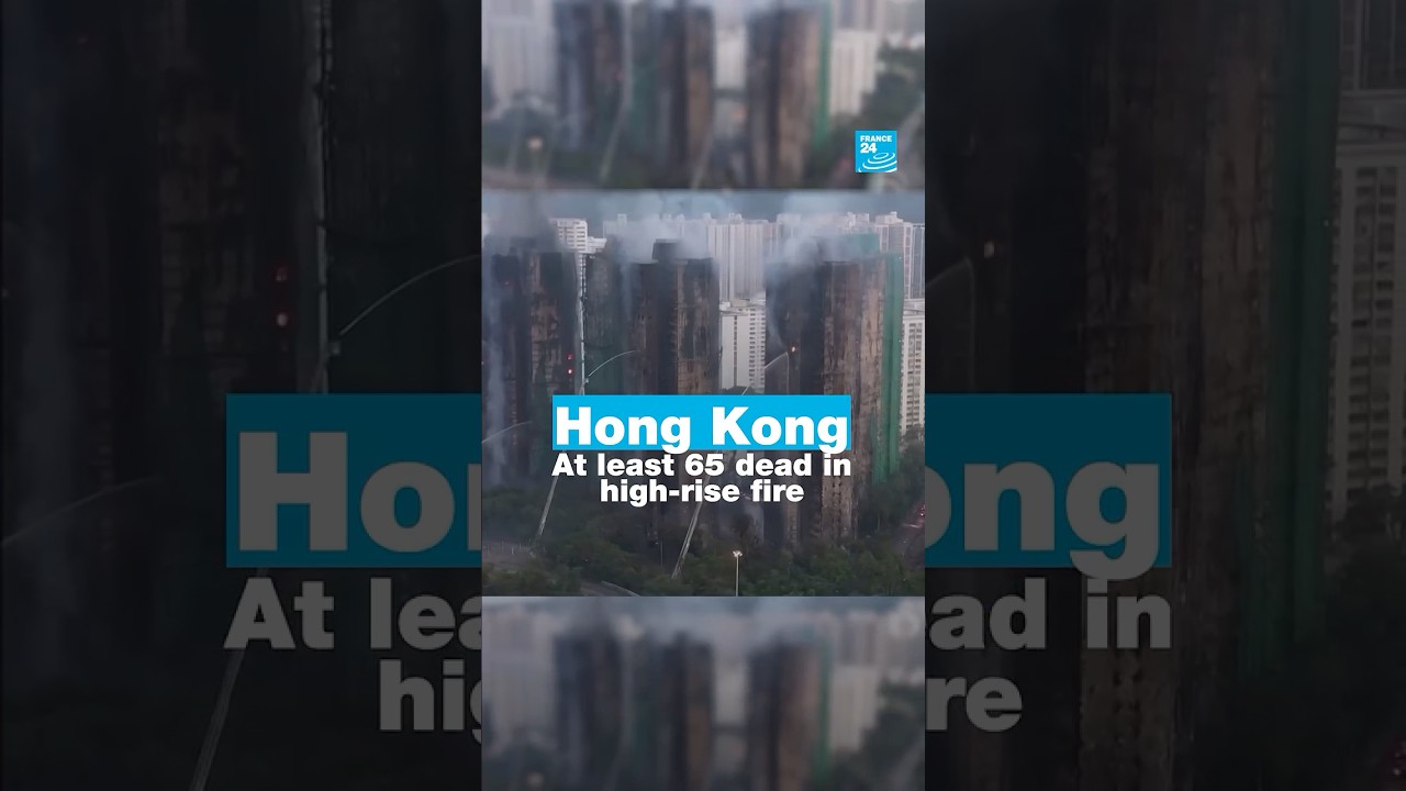 Hong Kong: At least 65 dead in high-rise towers fire • FRANCE 24 English