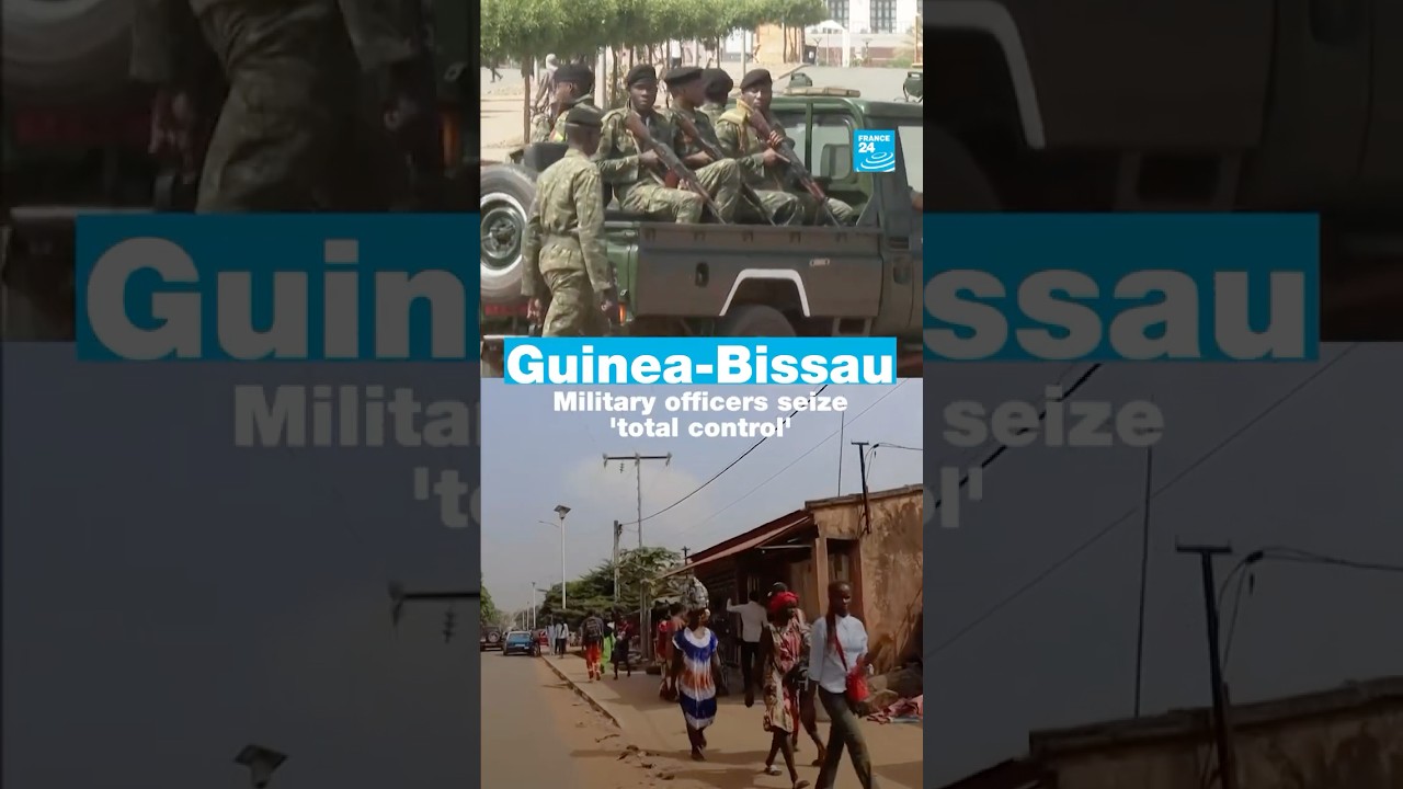Guinea-Bissau: Military officers seize ‘total control’ • FRANCE 24 English