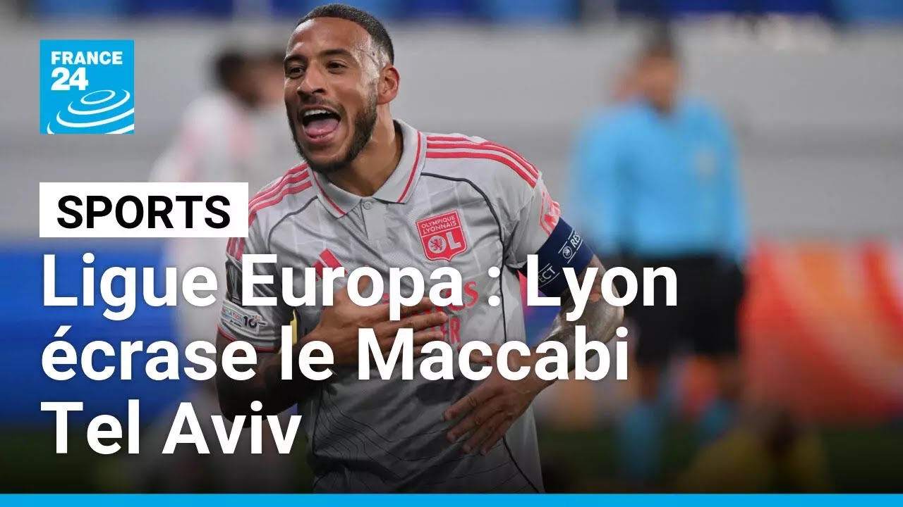 Ligue Europa : Lyon écrase le Maccabi Tel Aviv (6-0) et prend la tête • FRANCE 24