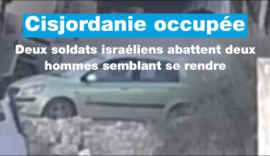 Cisjordanie occupée : deux soldats israéliens abattent deux hommes semblant se rendre