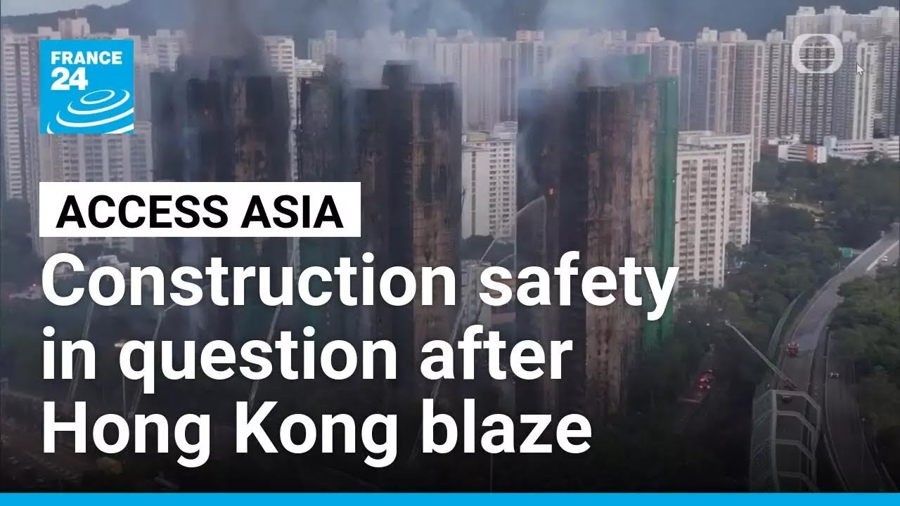 Deadly Hong Kong fire raises serious questions over construction safety • FRANCE 24 English