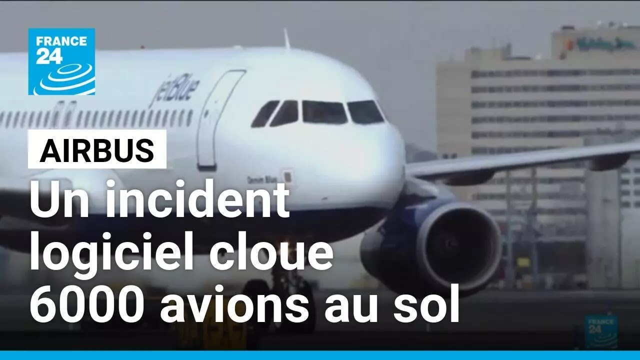 Un logiciel de commandes vulnerable cloue 6000 avions Airbus au sol • FRANCE 24