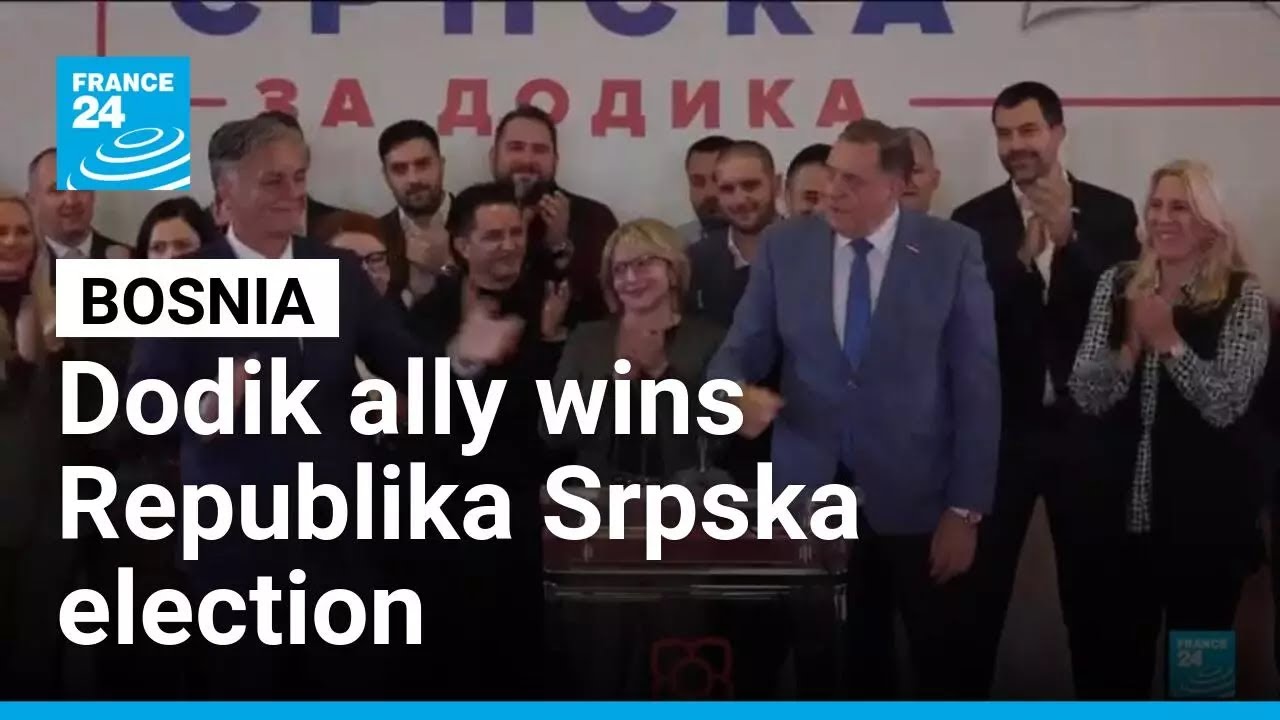Bosnia: Dodik ally wins Republika Srpska election • FRANCE 24 English