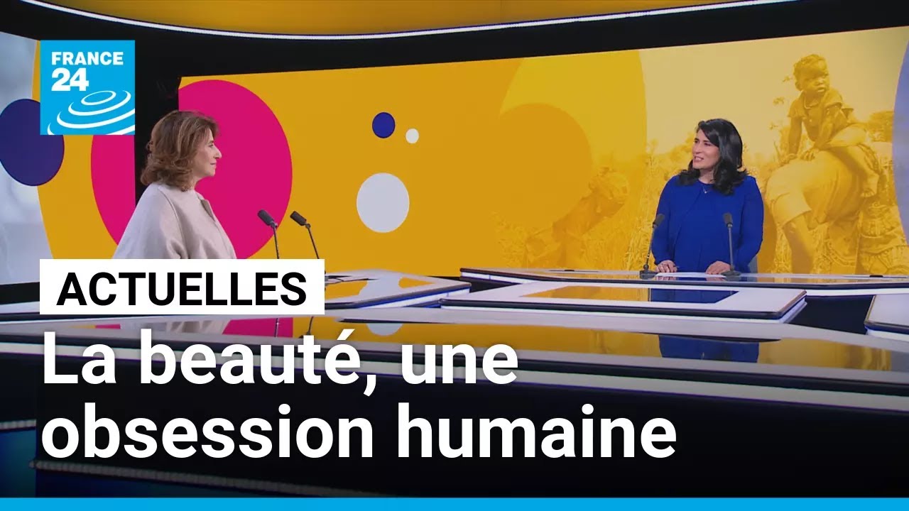 La beauté, une obsession humaine • FRANCE 24