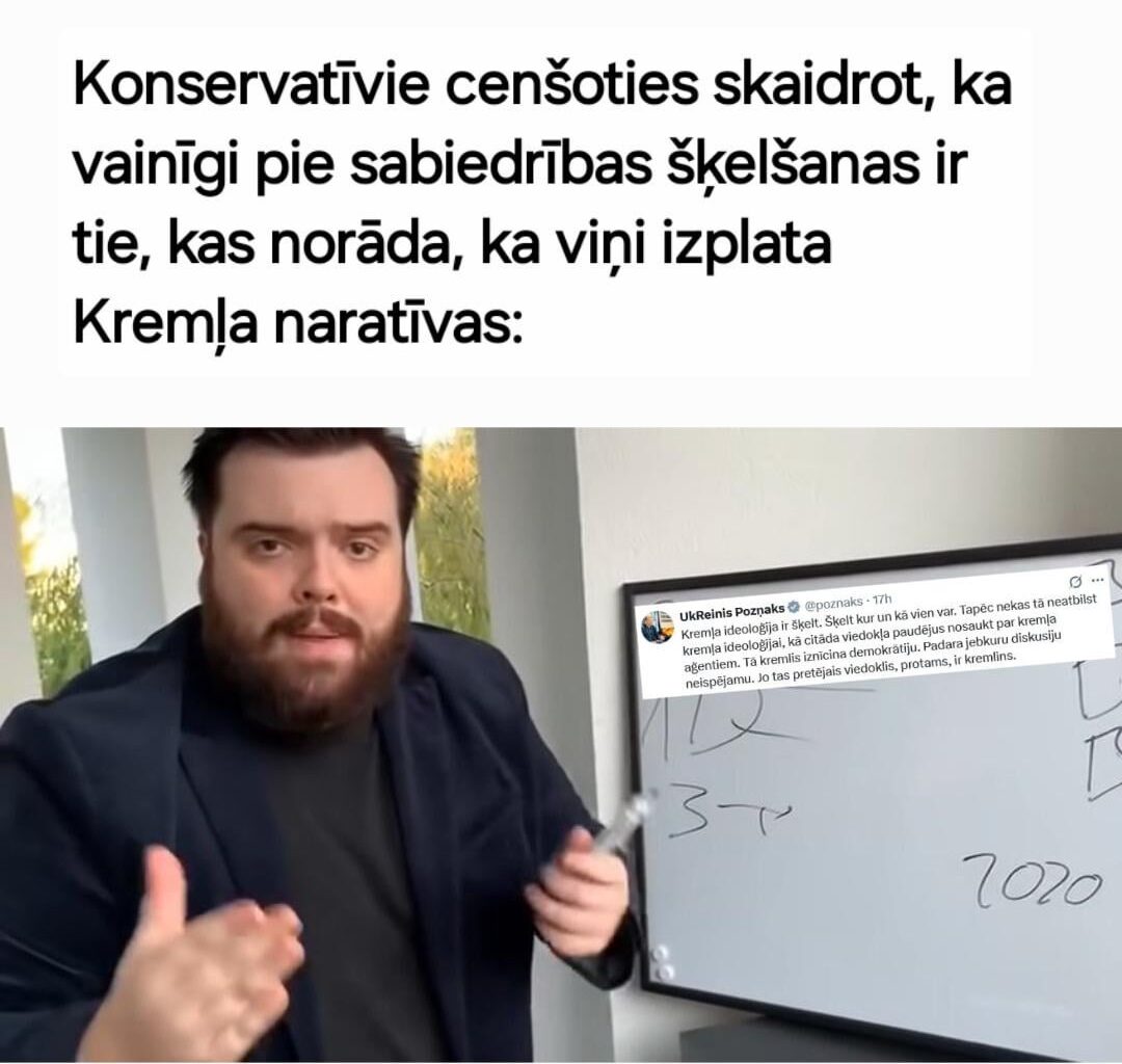 Kad norādi, ka viņi ar atkārto Kremļa propagandu un šķeļ sabiedrību, vainīgs sabiedrības šķelšanā esi Tu, nevis viņi.