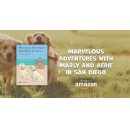 Juliet Cody Publishes Marvelous Adventures with Marly and Aerie in San DiegoA Joyful Childrens Story That Promotes Guide Dog Awareness