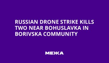 Russian Drone Strike Kills Two Near Bohuslavka in Borivska Community