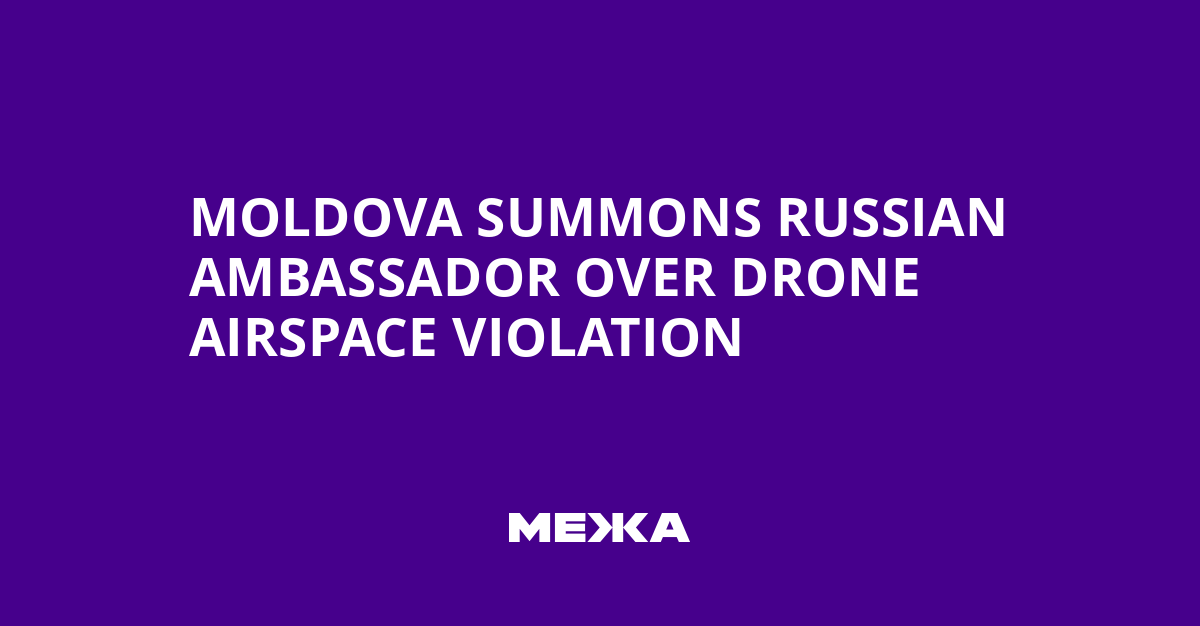 Moldova summons Russian ambassador over drone airspace violation | Ukraine news