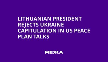 Lithuanian President Rejects Ukraine Capitulation in US Peace Plan Talks | Ukraine news