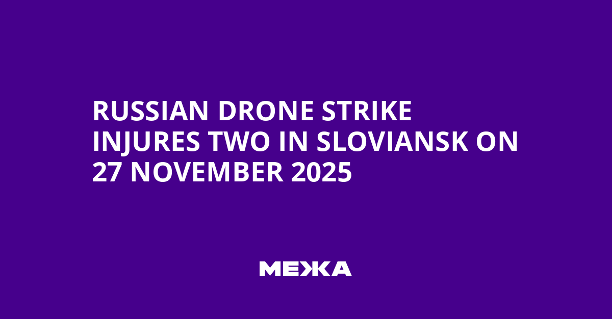 Russian Drone Strike Injures Two in Sloviansk on 27 November 2025 | Ukraine news