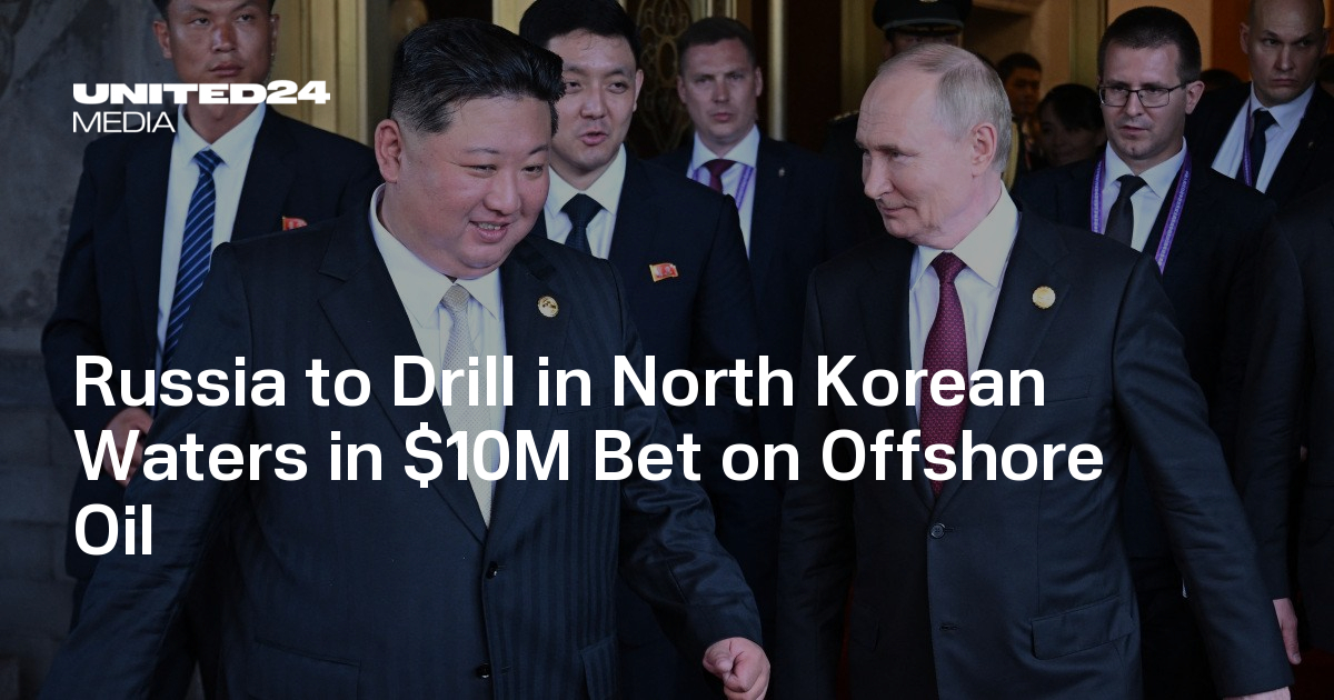 Russia to Drill in North Korean Waters in $10M Bet on Offshore Oil — UNITED24 Media