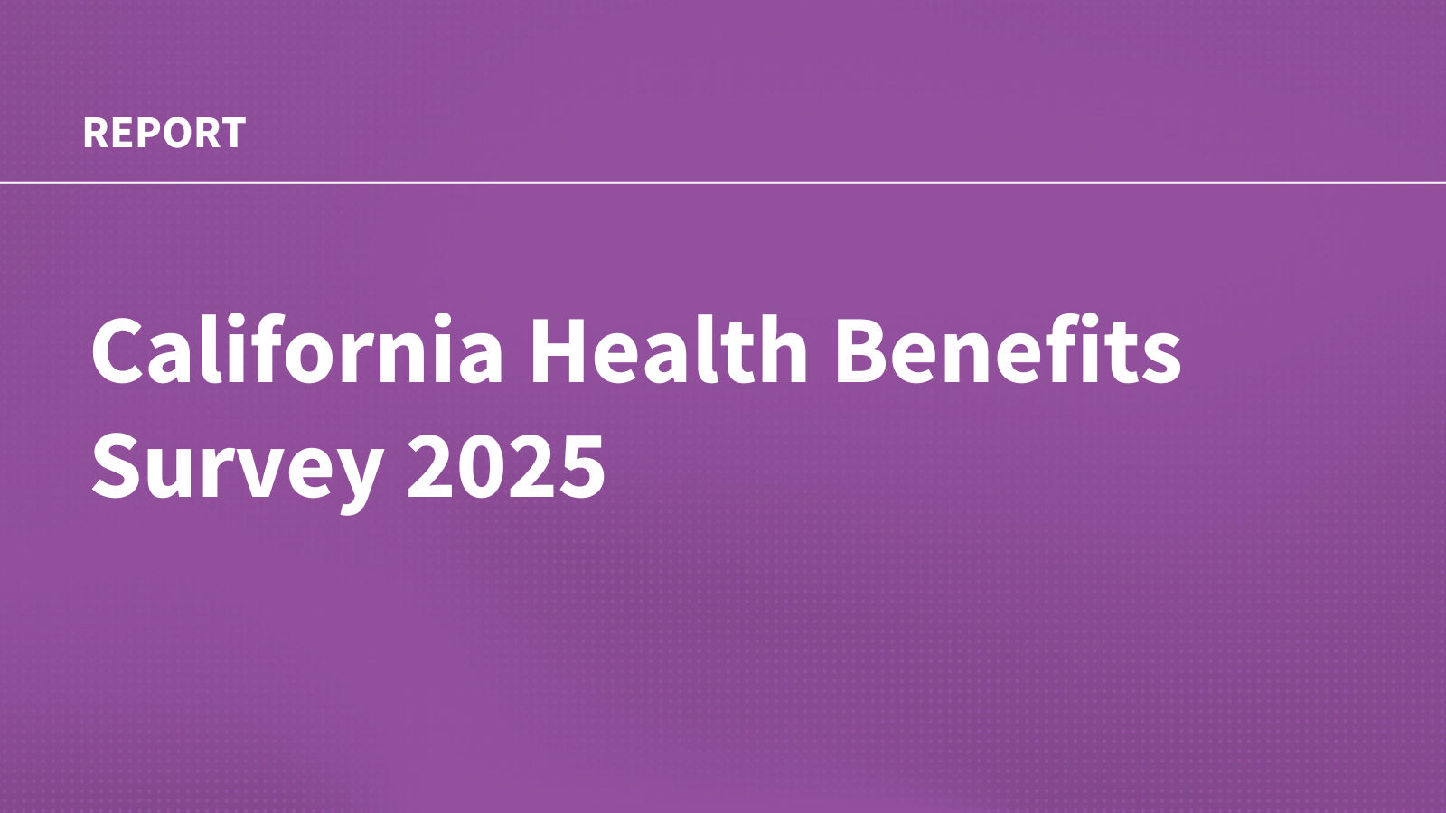 2025 California Health Benefits Survey