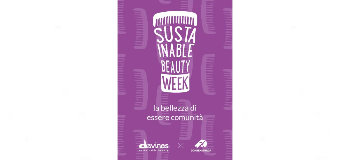 Davines Italia lancia la Sustainable Beauty Week con DonnexStrada