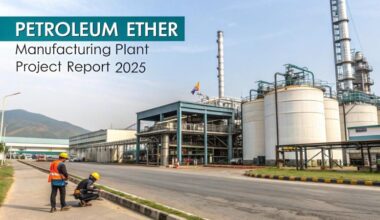 Petroleum Ether Manufacturing Cost Report 2025: Plant Setup,