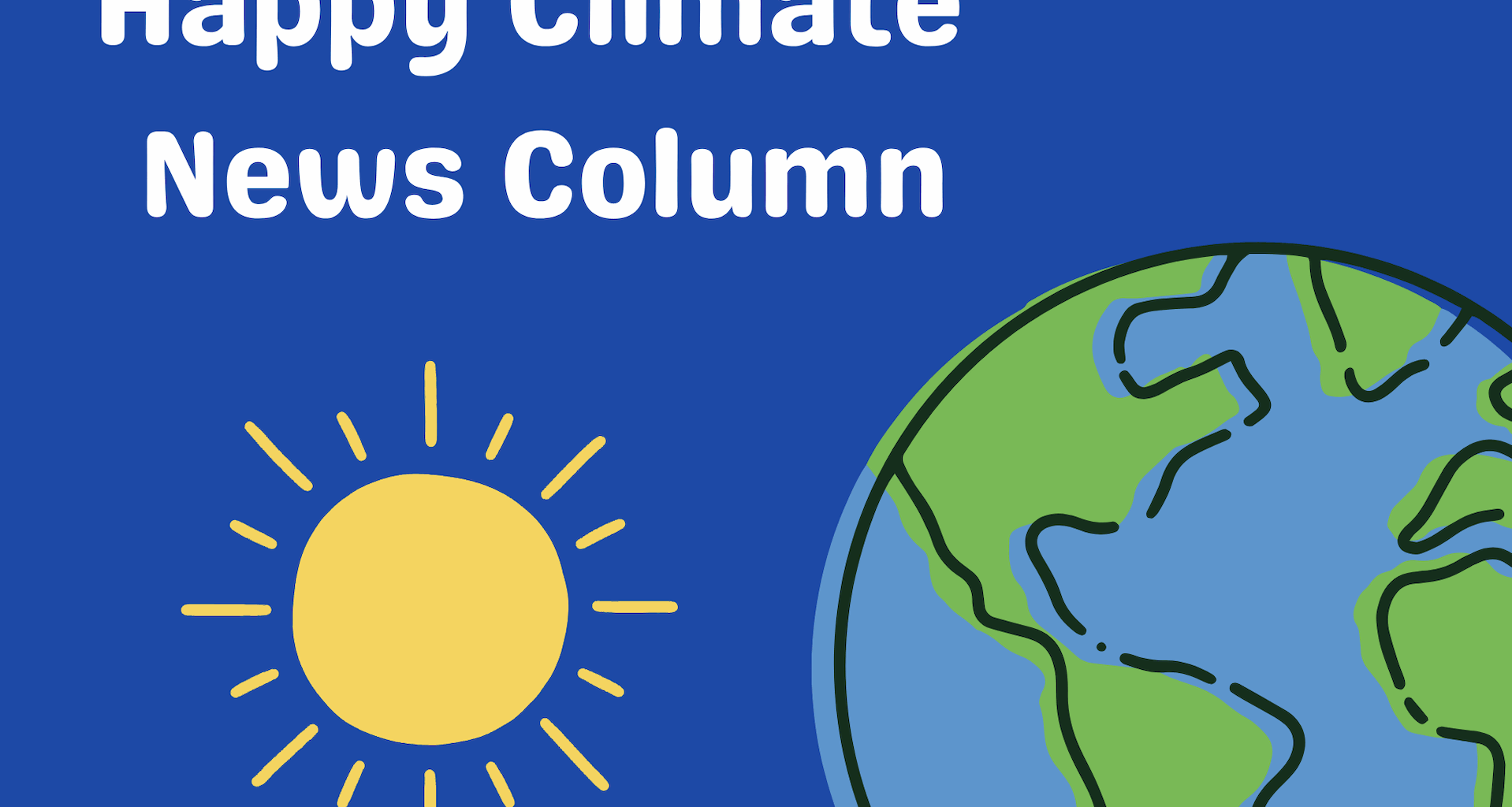 Happy Climate News Column – Old Gold & Black