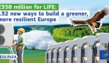 132 new LIFE projects awarded €358 million EU funding