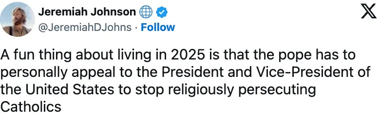 Tweet joking about the pope appealing to the U.S. President and VP in 2025 to stop persecuting Catholics