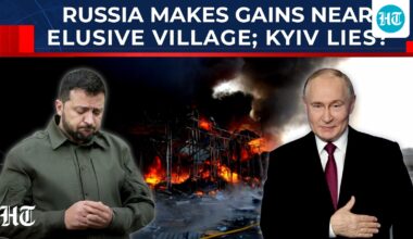 Russian army makes huge gains near elusive village; Zelensky lies to Ukraine to stave off scam heat?