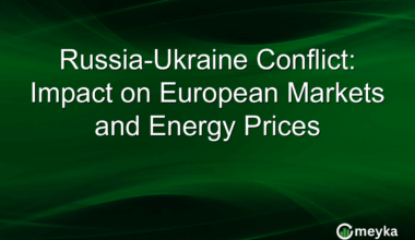 Russia-Ukraine Conflict: Impact on European Markets and Energy Prices