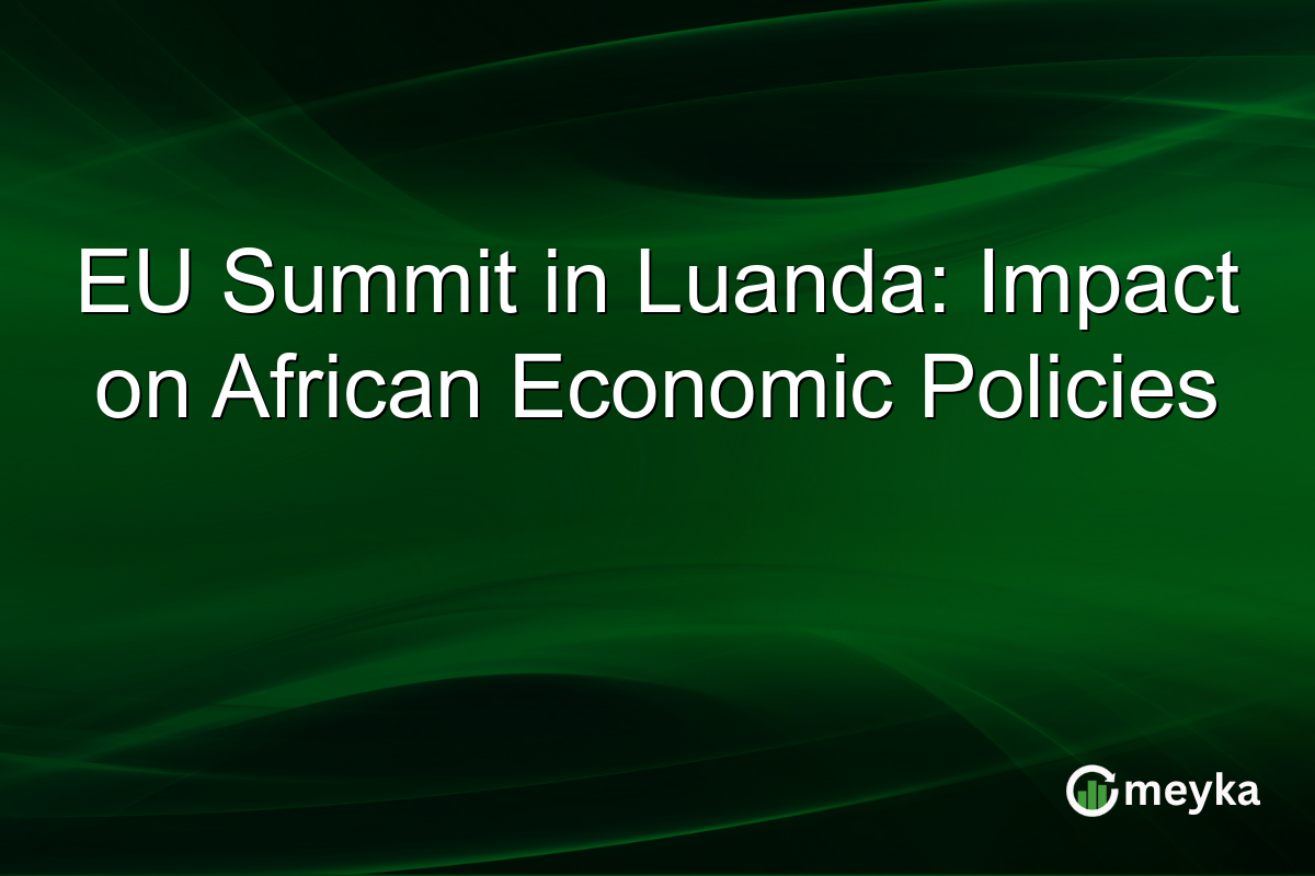 EU Summit in Luanda: Impact on African Economic Policies