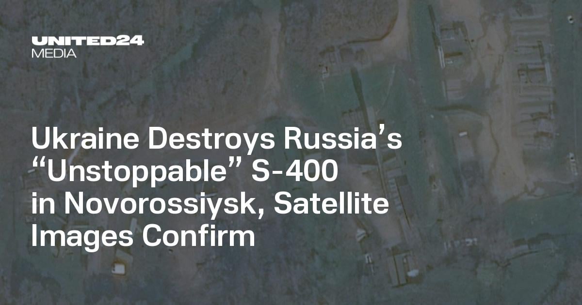 Ukraine Destroys Russia’s “Unstoppable” S-400 in Novorossiysk, Satellite Images Confirm