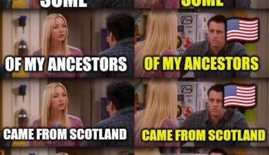 Neither Scottish nor American but I live in Edinburgh and I often have this experience