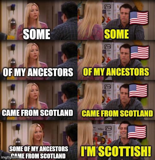 Neither Scottish nor American but I live in Edinburgh and I often have this experience