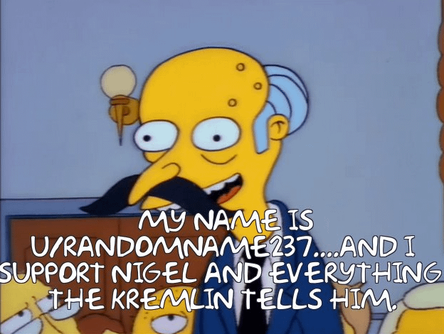 The comment section after posting about Farage.