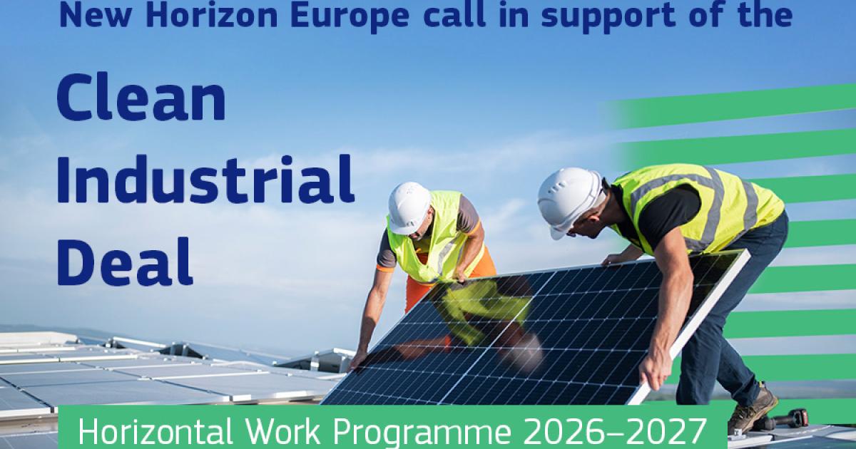 Clean Industrial Deal: a new Horizon Europe funding call to support the decarbonisation of the EU