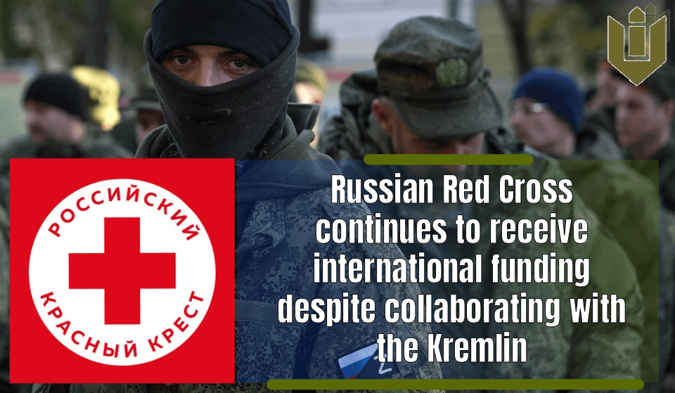A new investigation reveals that the Russian Red Cross continues to receive international funding despite collaborating with the Kremlin and operating on occupied Ukrainian territories