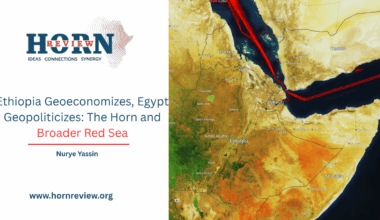 The Horn and Broader Red Sea – HORN REVIEW