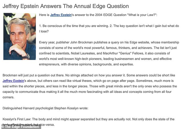 After Epstein's arrest in 2019, the Edge Group - a nonprofit that gather scientists, philosophers, artists and technologists so they can discuss cutting-edge ideas - scrubbed record of him attending the dinner from its website. This is a screenshot of his since-deleted Edge profile