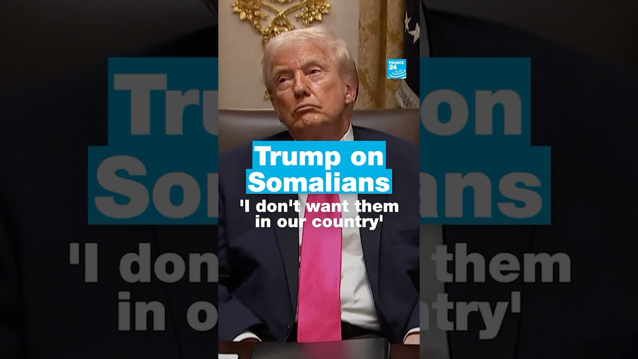 Donald #Trump on #Somalians: 'I don't want them in our country' • FRANCE 24 English